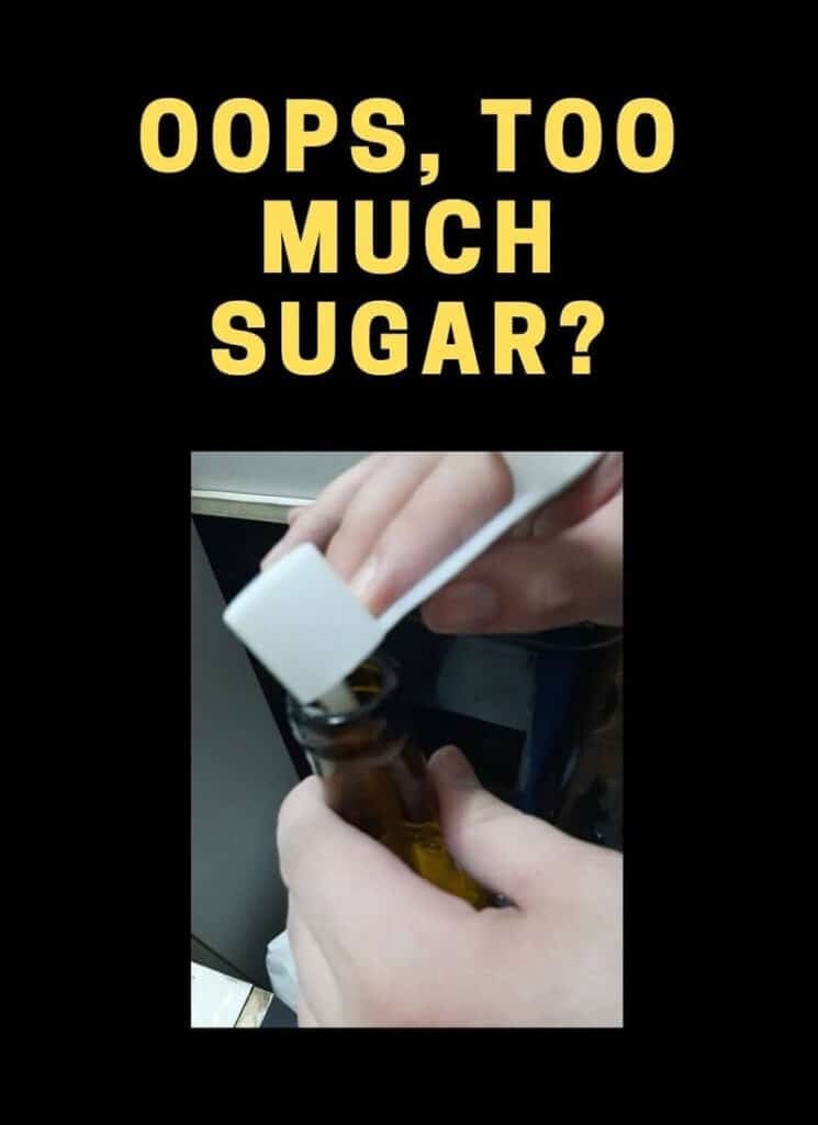 Adding priming sugar in a beer bottle and the text "opps, too much sugar?"