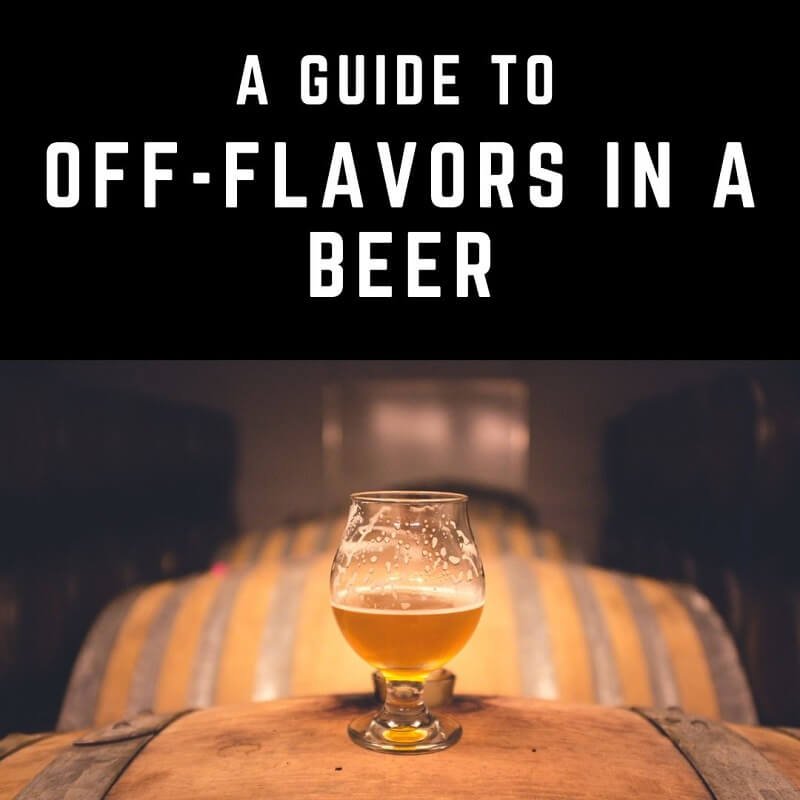 Off-flavors in a beer text with a beer glass standing on a barrel