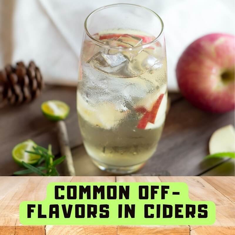 Off-flavors that can be found in ciders