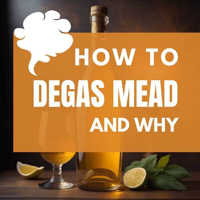 Mead on the table and the text "how to degas mead and why" in front