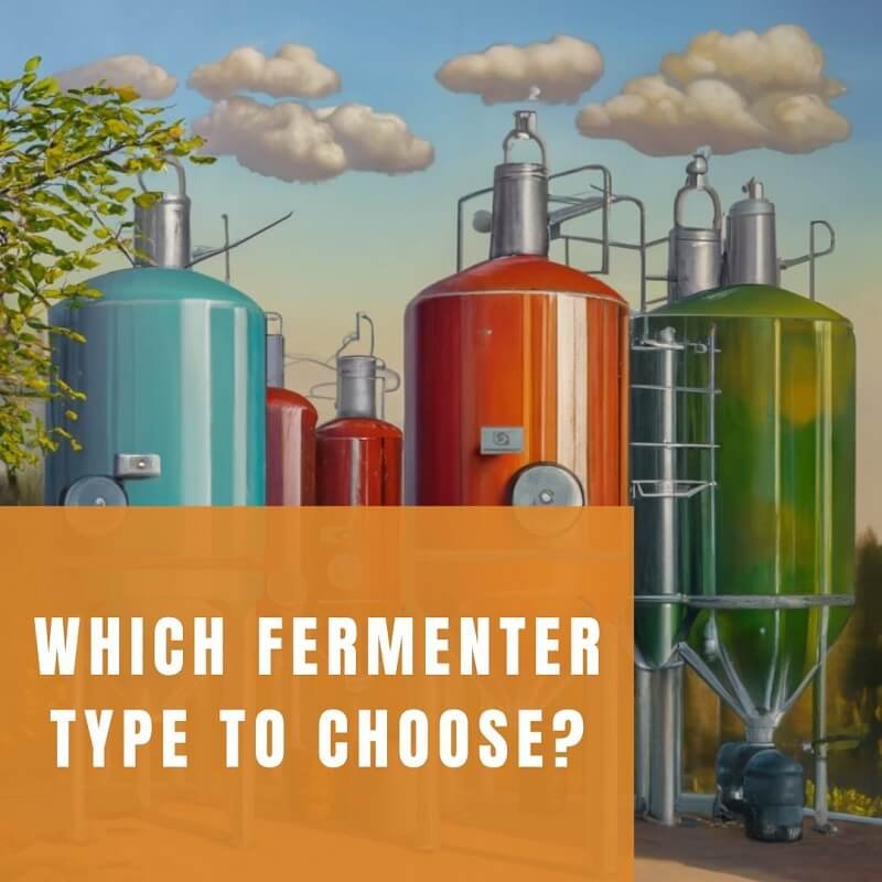 Fermenters in the background with text "which fermenter type to choose?"